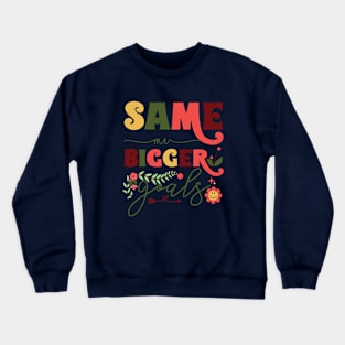 Cute New Year Slogan Crewneck Sweatshirt